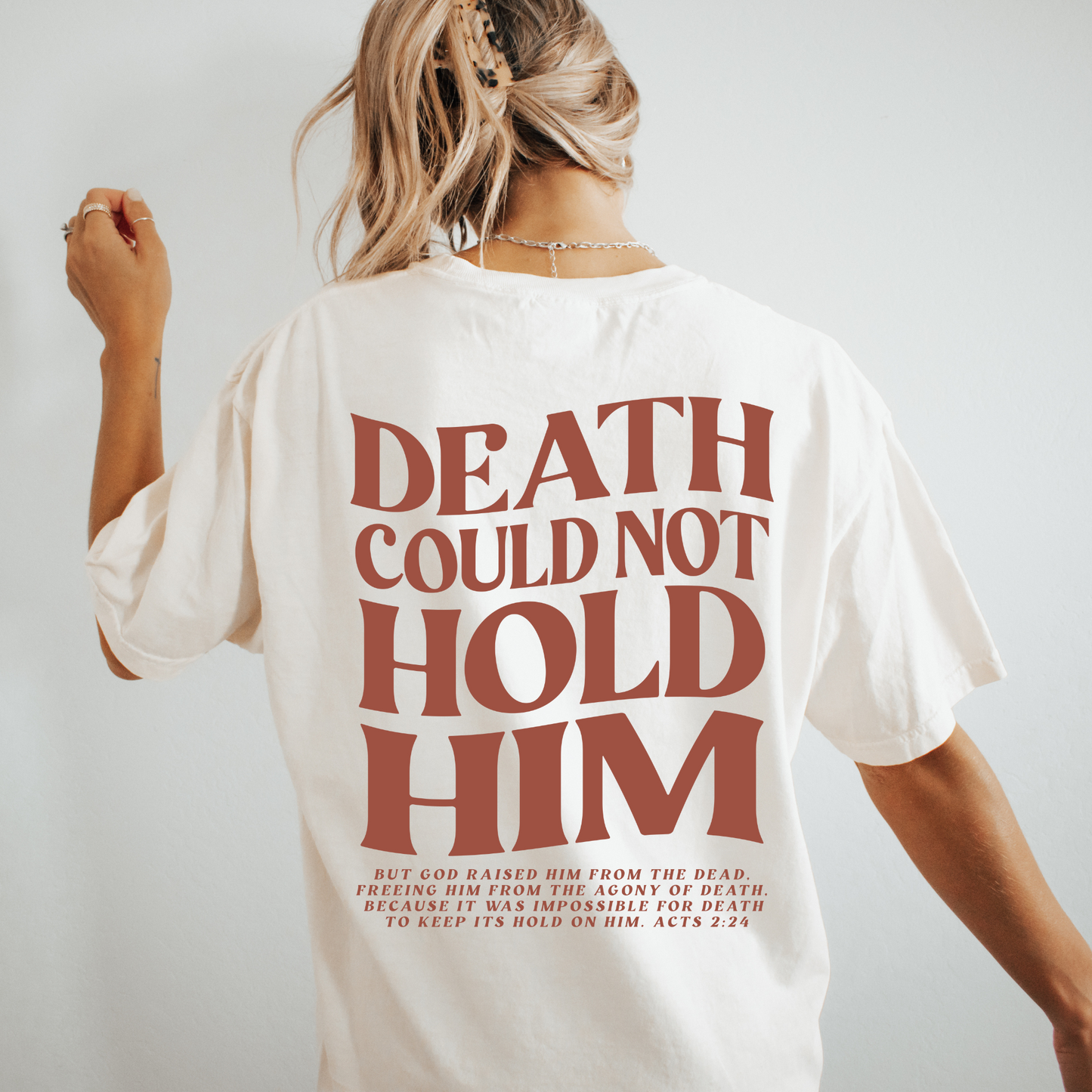 Death Could Not Hold Him T Shirt