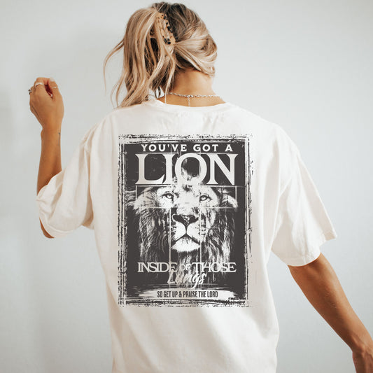 You've Got A Lion Inside of Those Lungs T Shirt